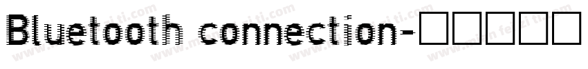 Bluetooth connection字体转换
